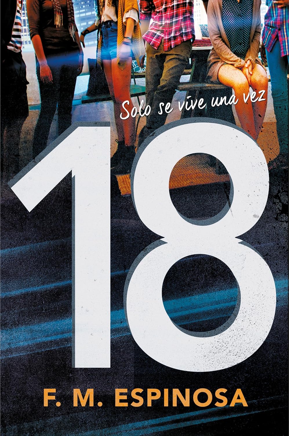 18: Solo se vive una vez