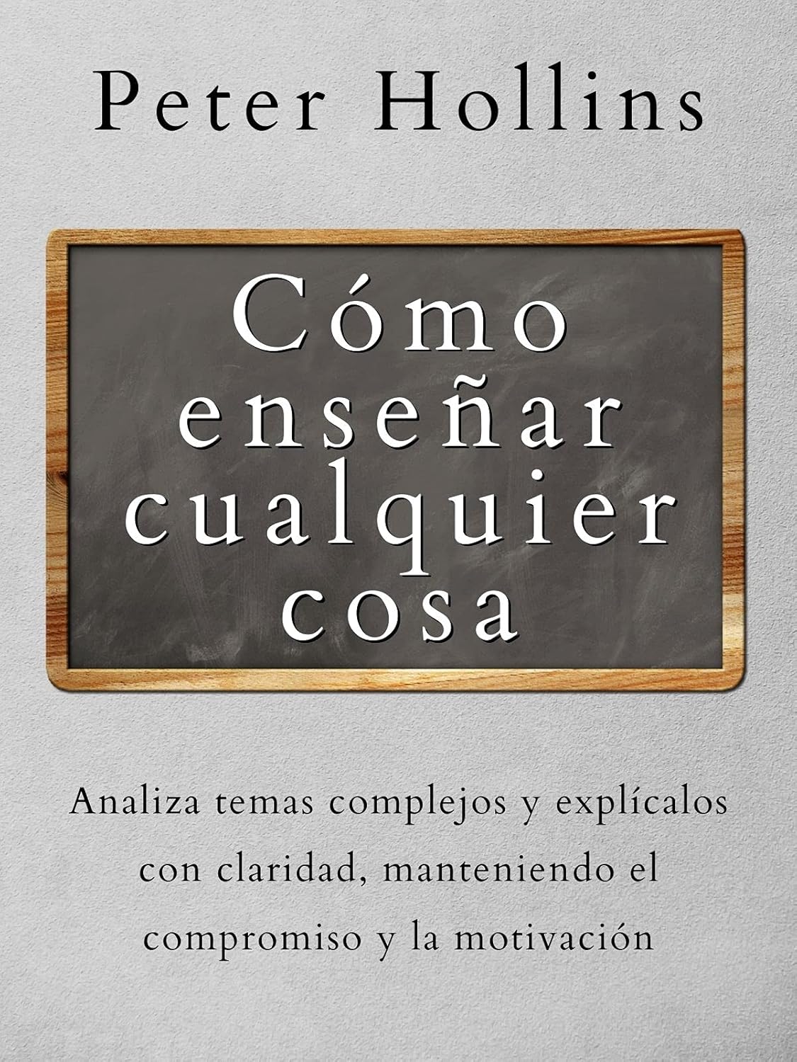 Cómo enseñar cualquier cosa