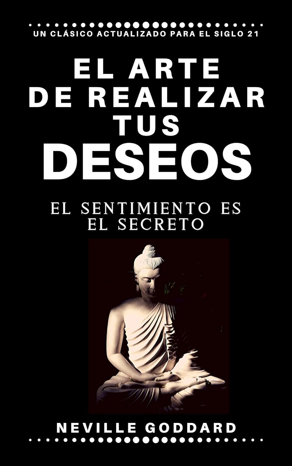 El arte de realizar tus deseos